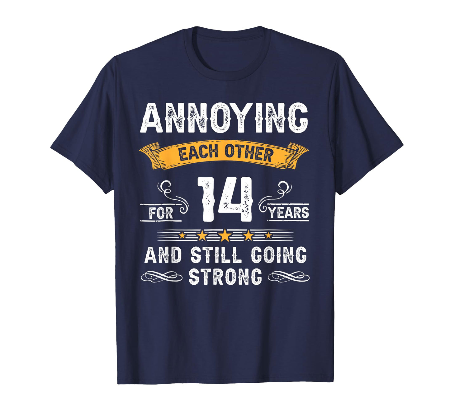 Annoying Each Other For 14 Years 14th Wedding Anniversary T-Shirt