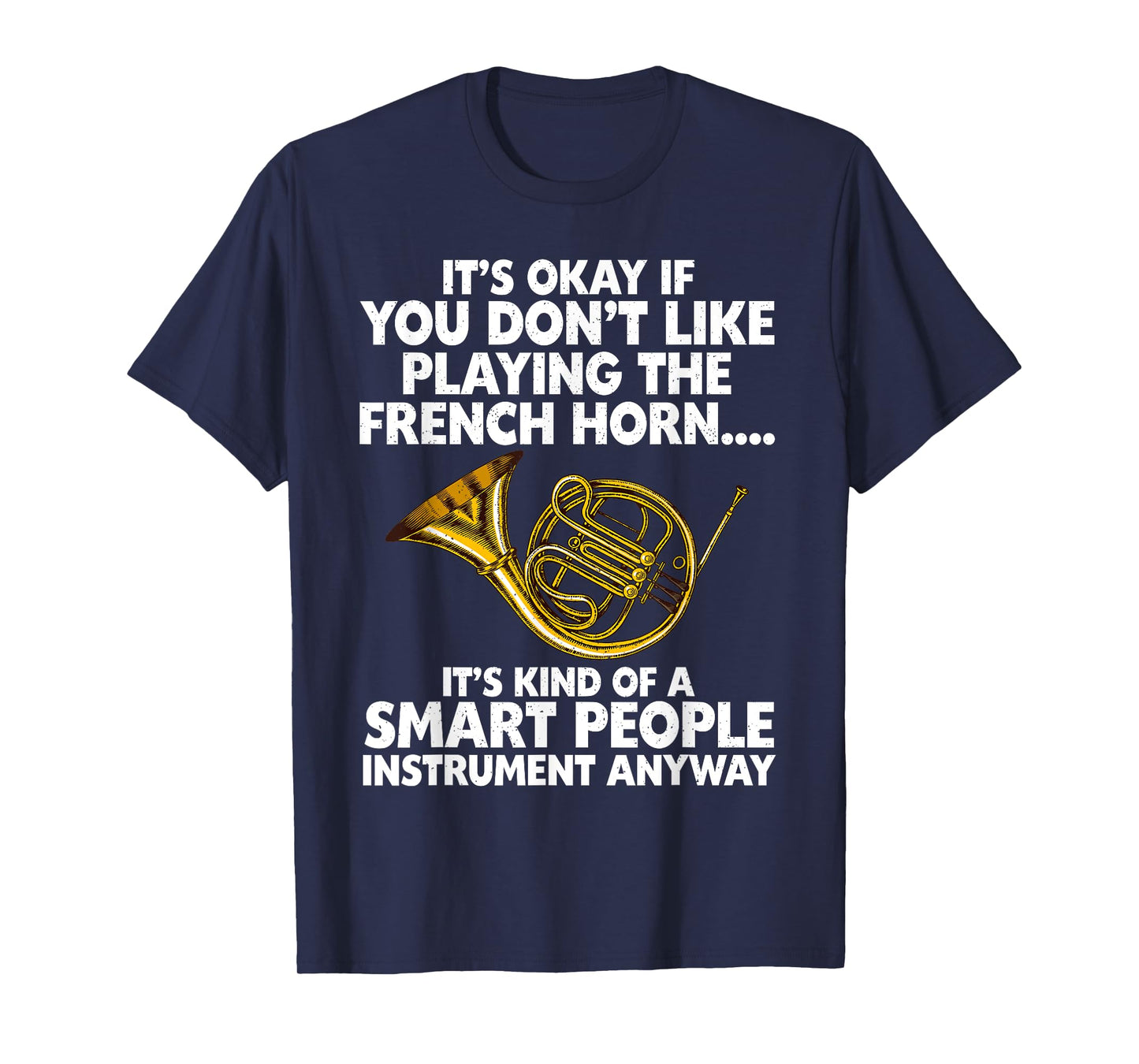 Funny French Horn Art For Men Women Hornist Jazz Music Lover T-Shirt
