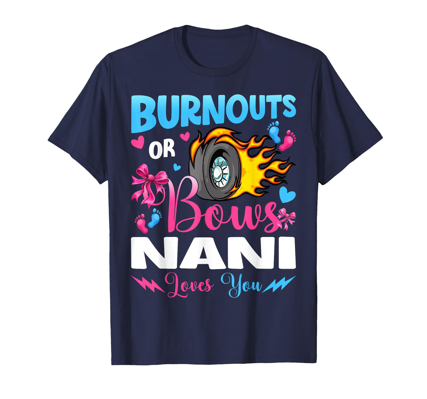 Burnouts or Bows Nani Loves You Baby Gender Reveal Party T-Shirt
