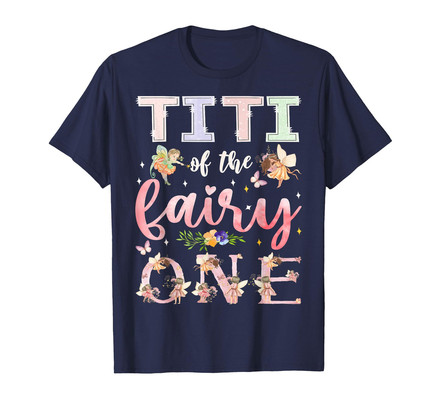 Titi Of The Fairy One 1St Birthday Girl Family Matching T-Shirt