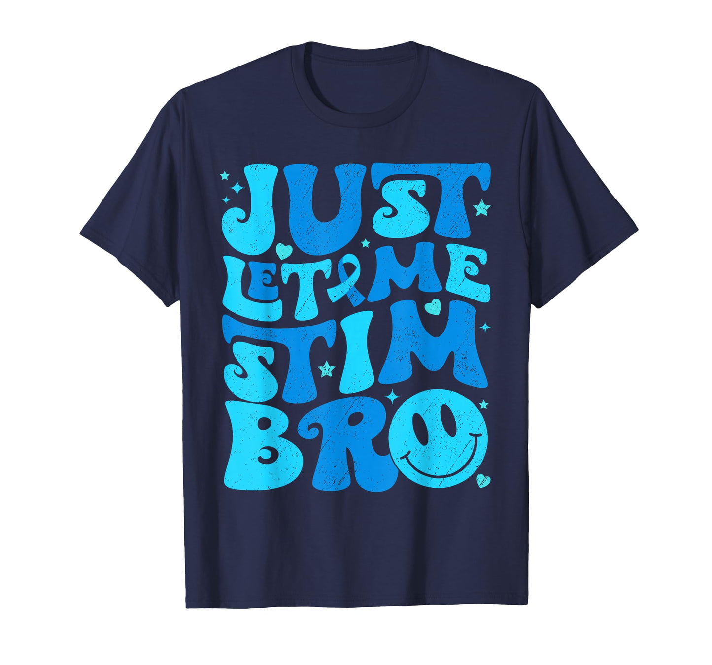 Funny Just Let Me Stim Bro Autism Awareness Month Kids T-Shirt