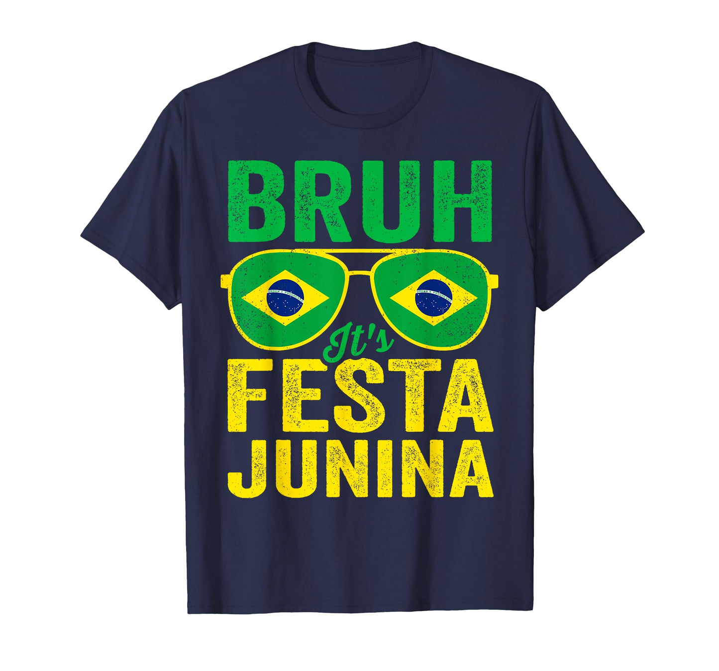 Bruh It's Festa Junina 2025 Funny Brazilian Festival Brasil T-Shirt