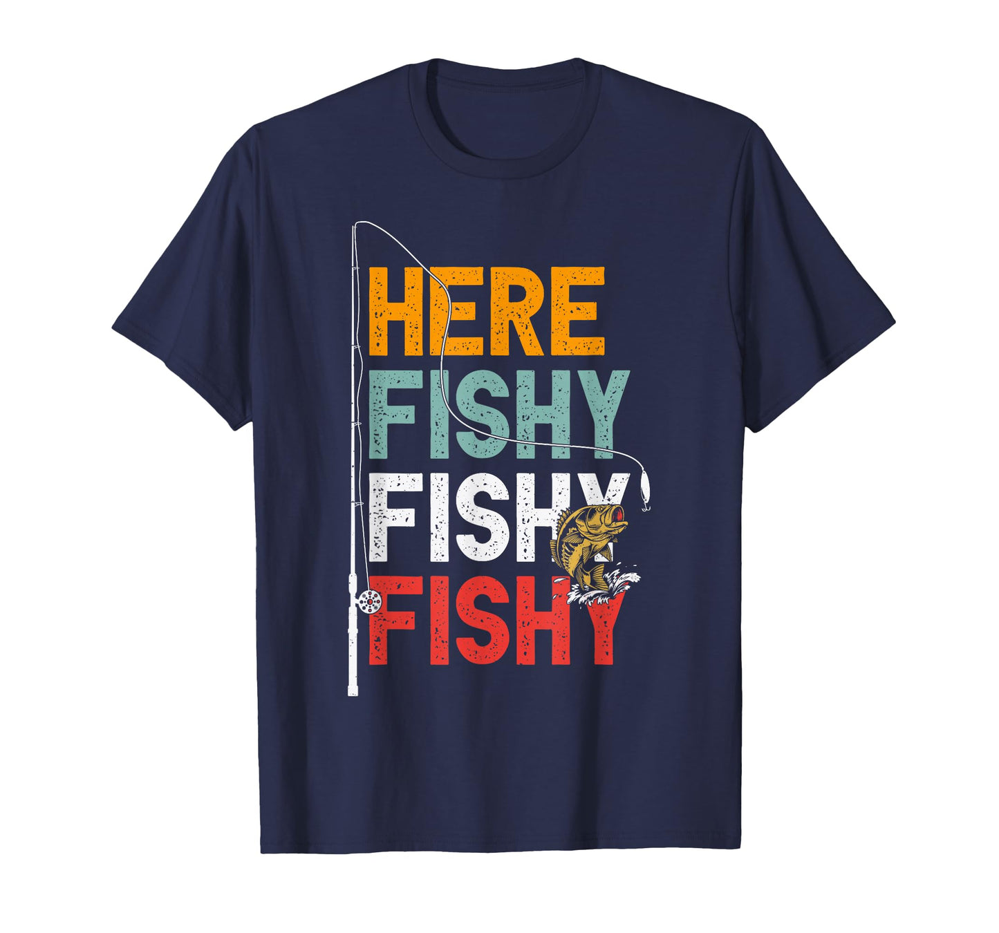 Fishing Funny Saying Vintage Graphic Here Fishy Fisherman T-Shirt
