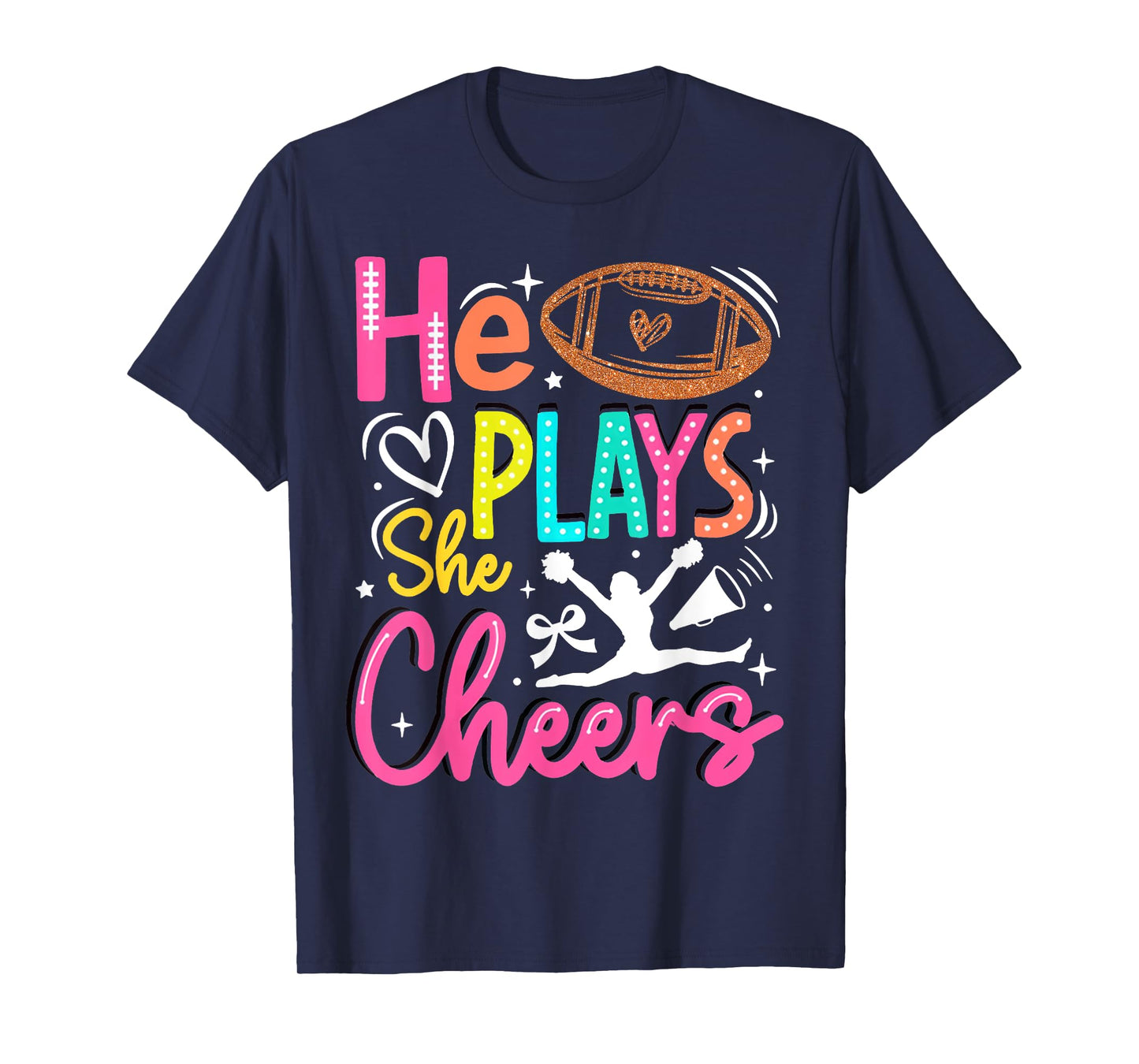 He Plays She Cheers Funny Football Son Cheerleader Daughter T-Shirt