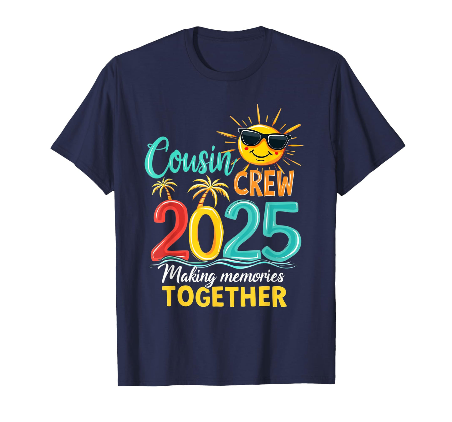Cousin Crew 2025 Summer Vacation Beach Family Trip Memory T-Shirt