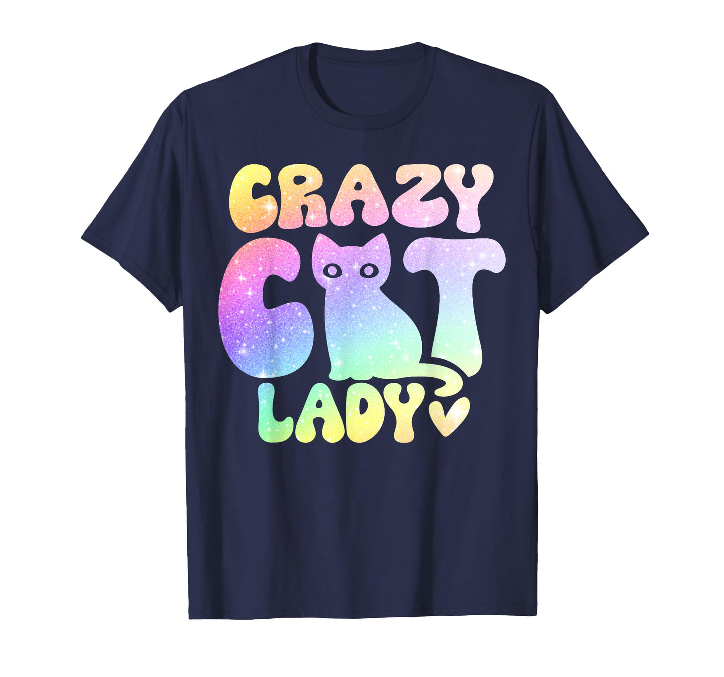 Crazy Cat Lady, Colorful Kittys Lover, Cat Lover T-Shirt
