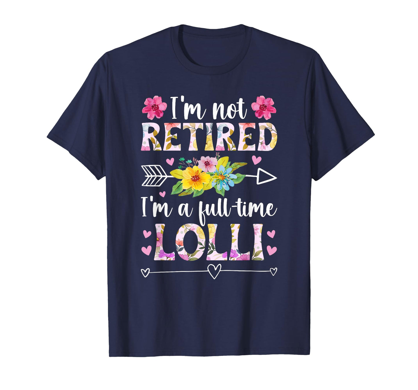 I'm A Full-Time Lolli Grandma Lolli Grandmother T-Shirt