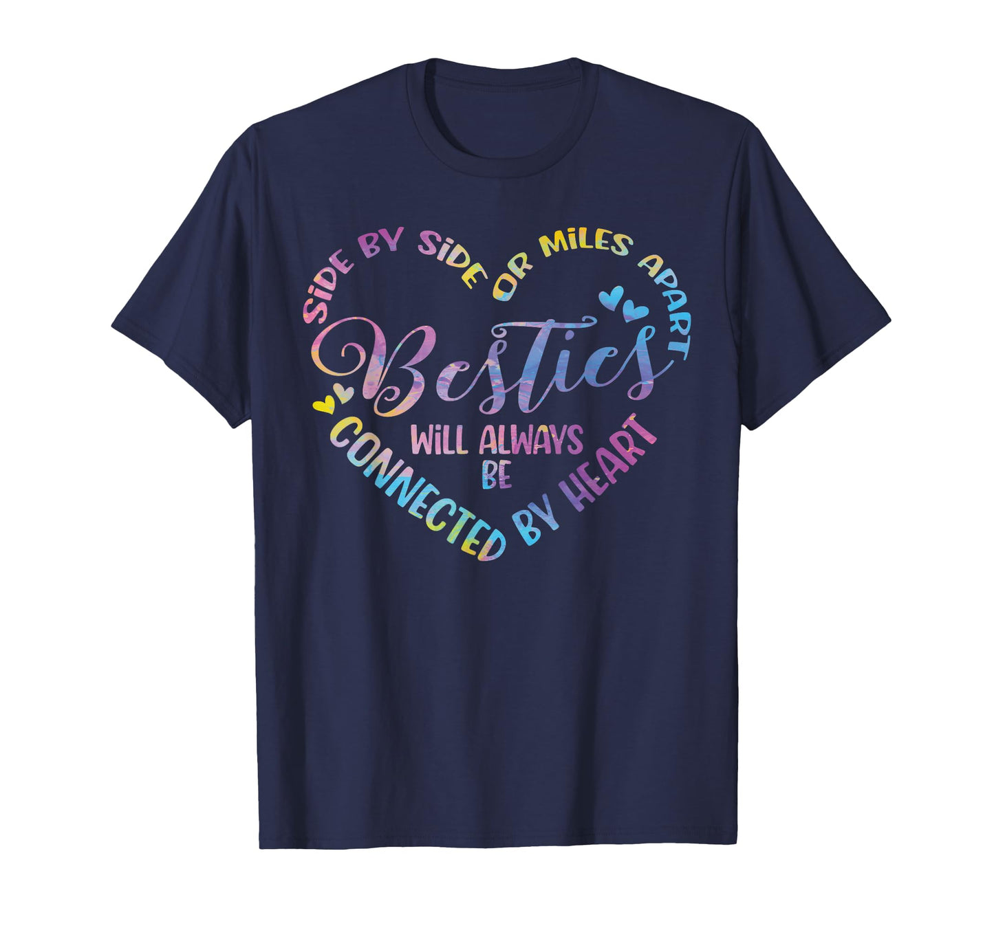 Siblings Side By Side Or Miles Apart Besties T-Shirt