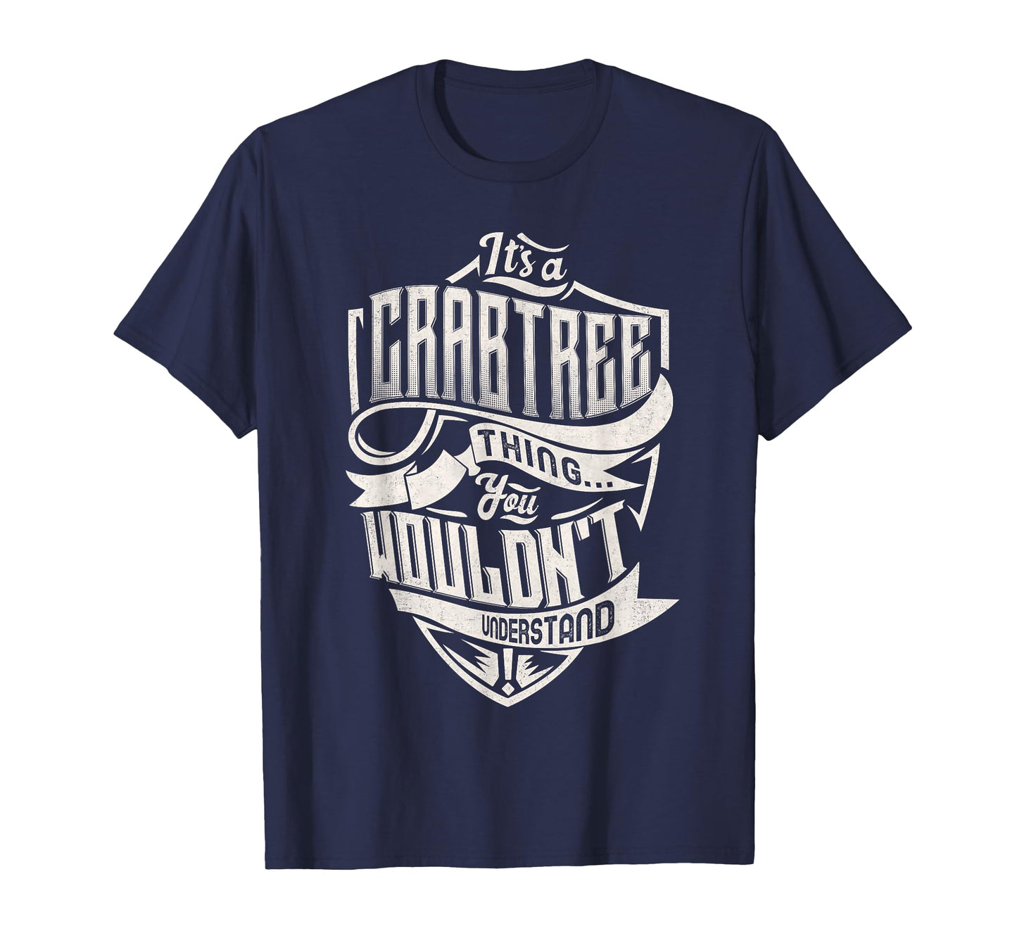It's A CRABTREE Thing You Wouldn't Understand Family Name T-Shirt