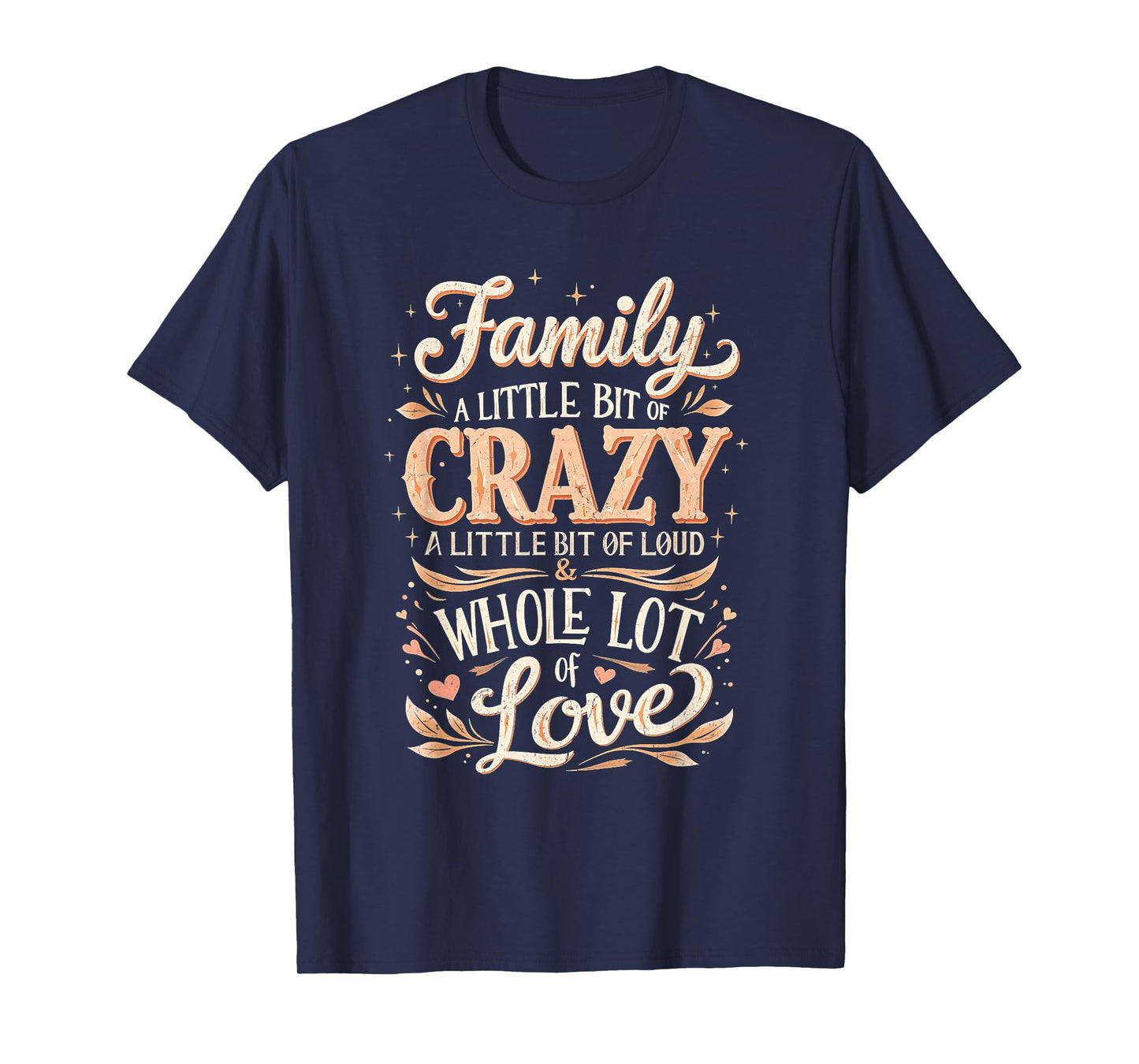 Family Little Bit Of Crazy Vibes Family Reunion Lot Of Love T-Shirt
