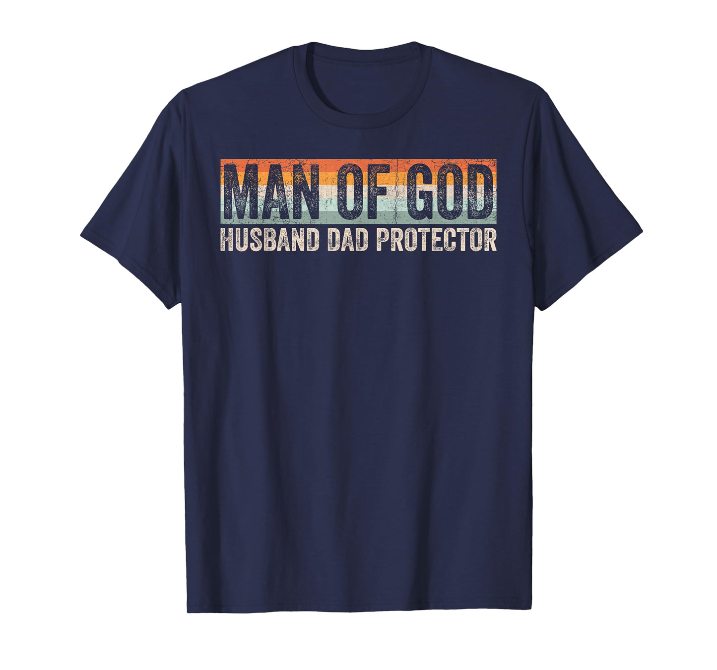 Man of God Husband Dad Protector Christian Dad Father's Day T-Shirt