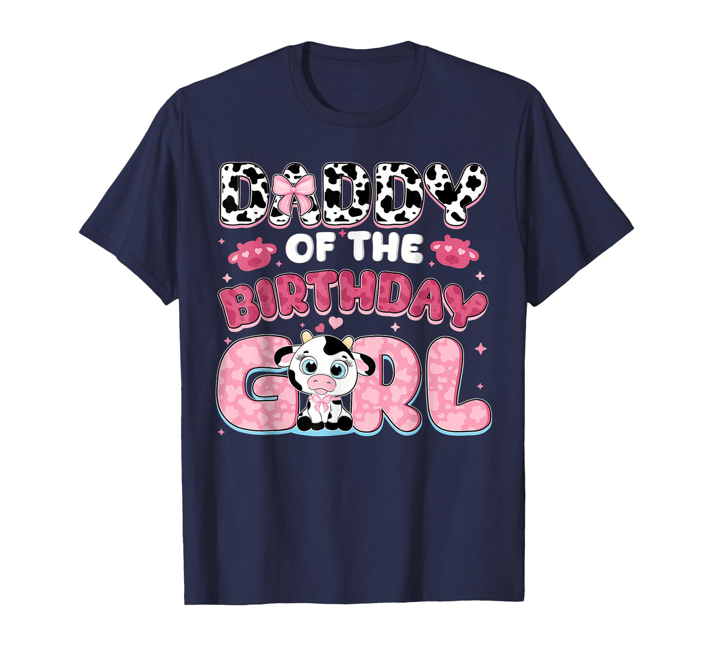 Daddy of The Birthday Girl Farm Cow Daddy Birthday Girl T-Shirt