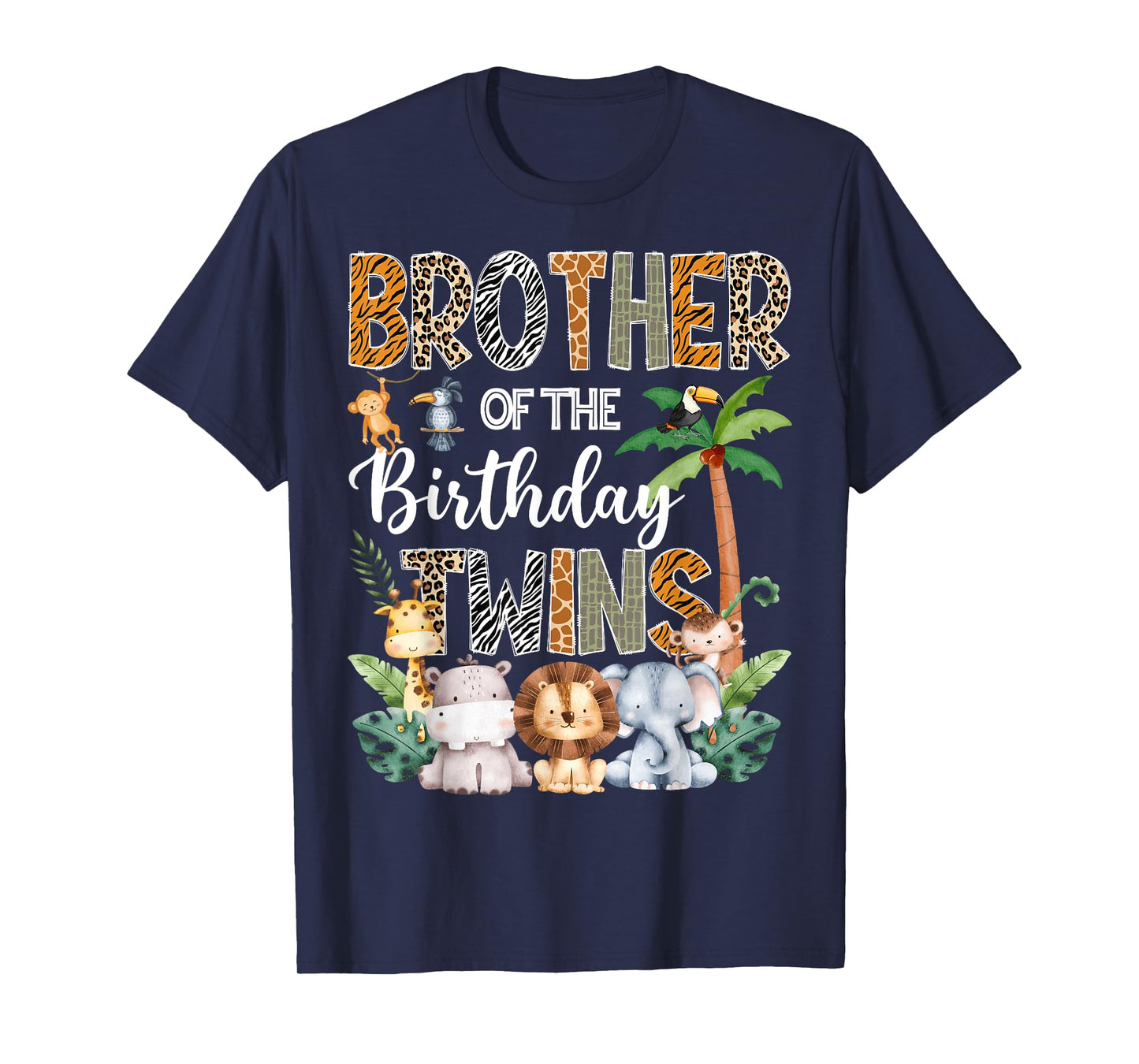 Brother Of The Birthday Twins Safari Jungle Animal Lover T-Shirt