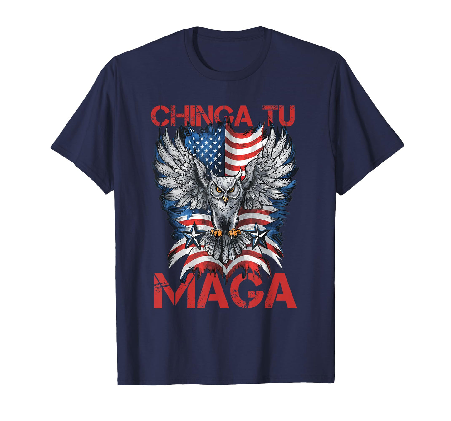 Chinga Tu MAGA Statement American US Flag T-Shirt
