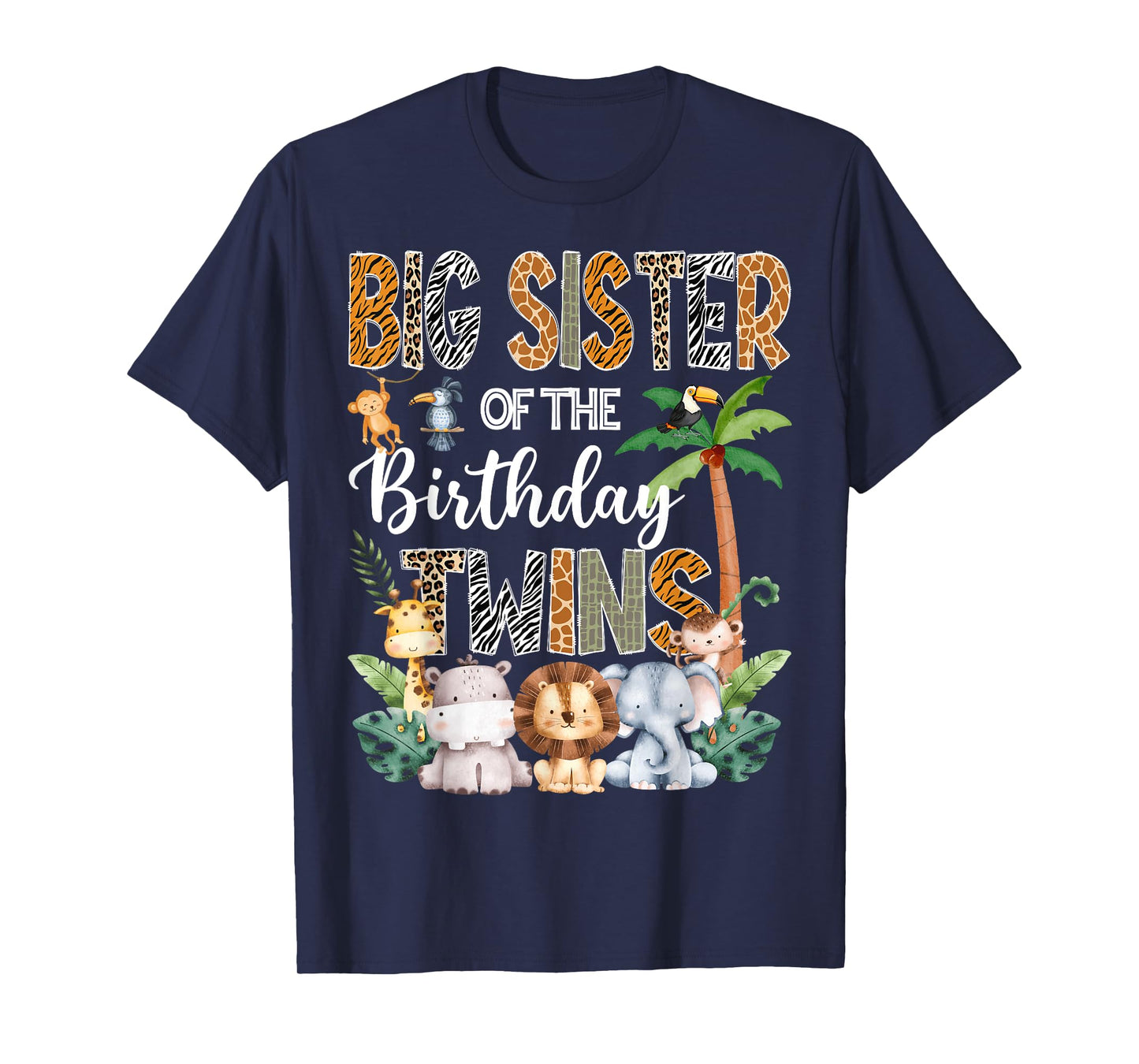 Big Sister Of The Birthday Twins Safari Jungle Animal Lover T-Shirt
