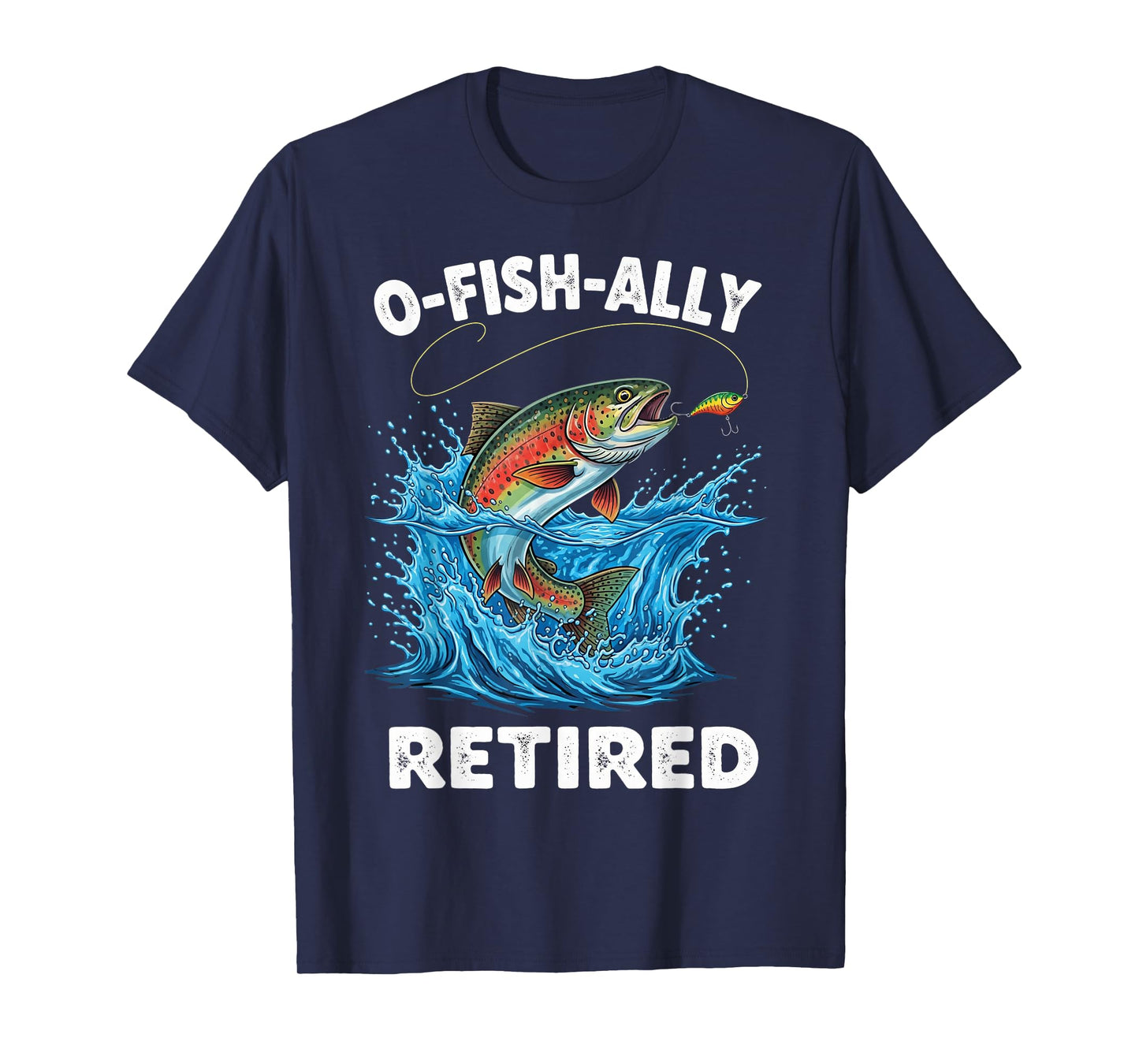O-Fish-Ally Retired Retirement Fishing Funny O'fishally T-Shirt
