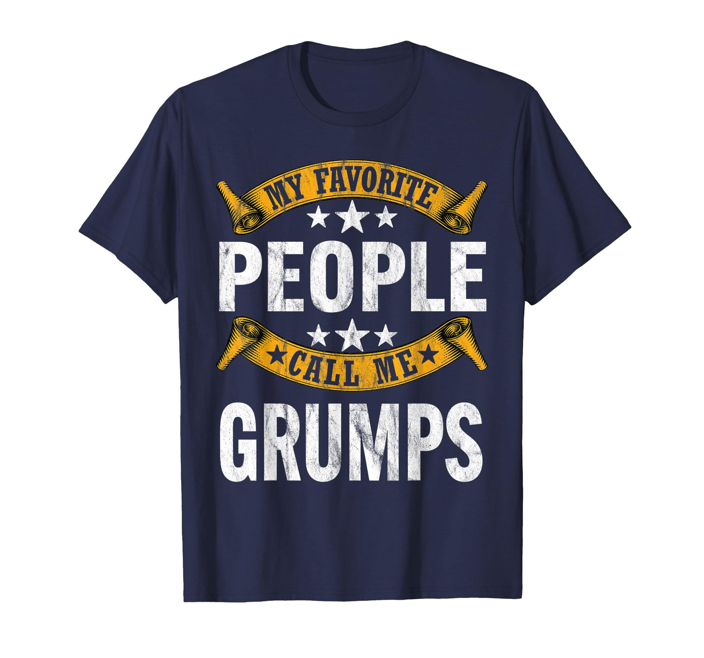 My Favorite People Call Me Grumps Vintage Fathers Day T-Shirt