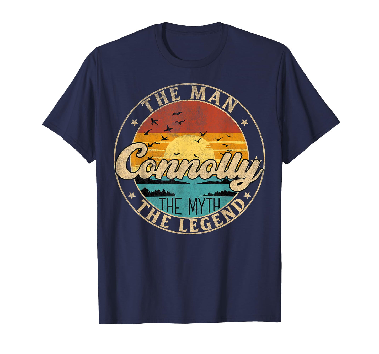 CONNOLLY The Man The Myth The Legend First Name T-Shirt