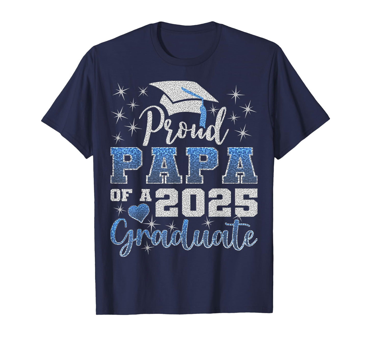 Super Proud Papa of 2025 Graduate Awesome Family College T-Shirt