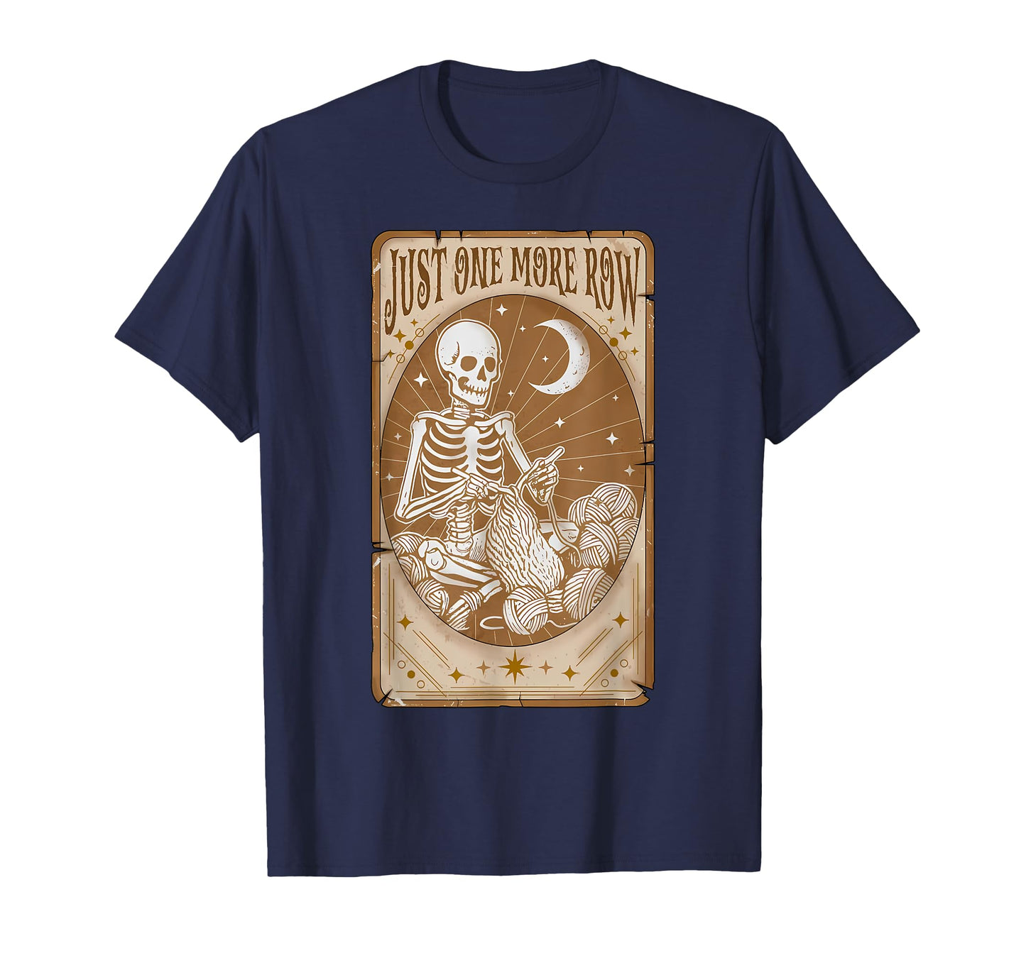 Just One More Row Tarot Card Skeleton Crocheting Yarn Lovers T-Shirt