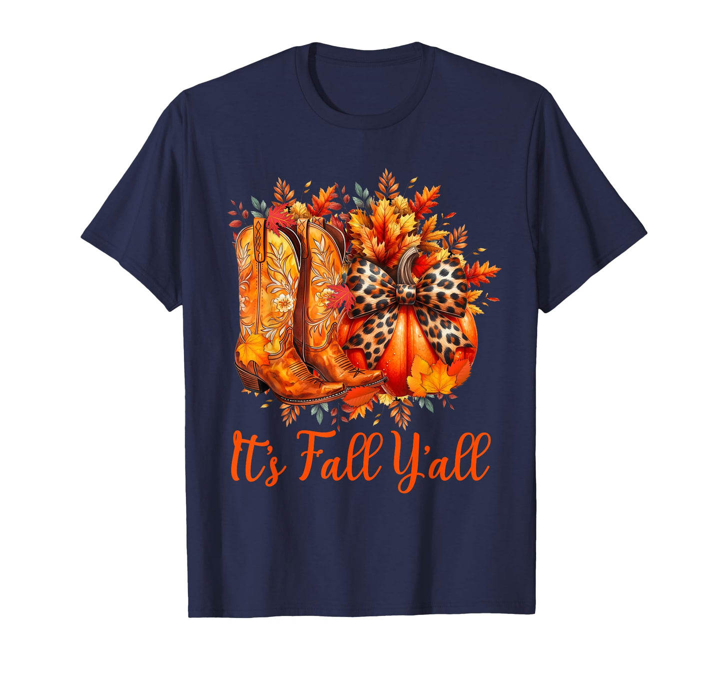 It's Fall Y'all Cowgirl Boots Pumpkin Howdy Men Women T-Shirt