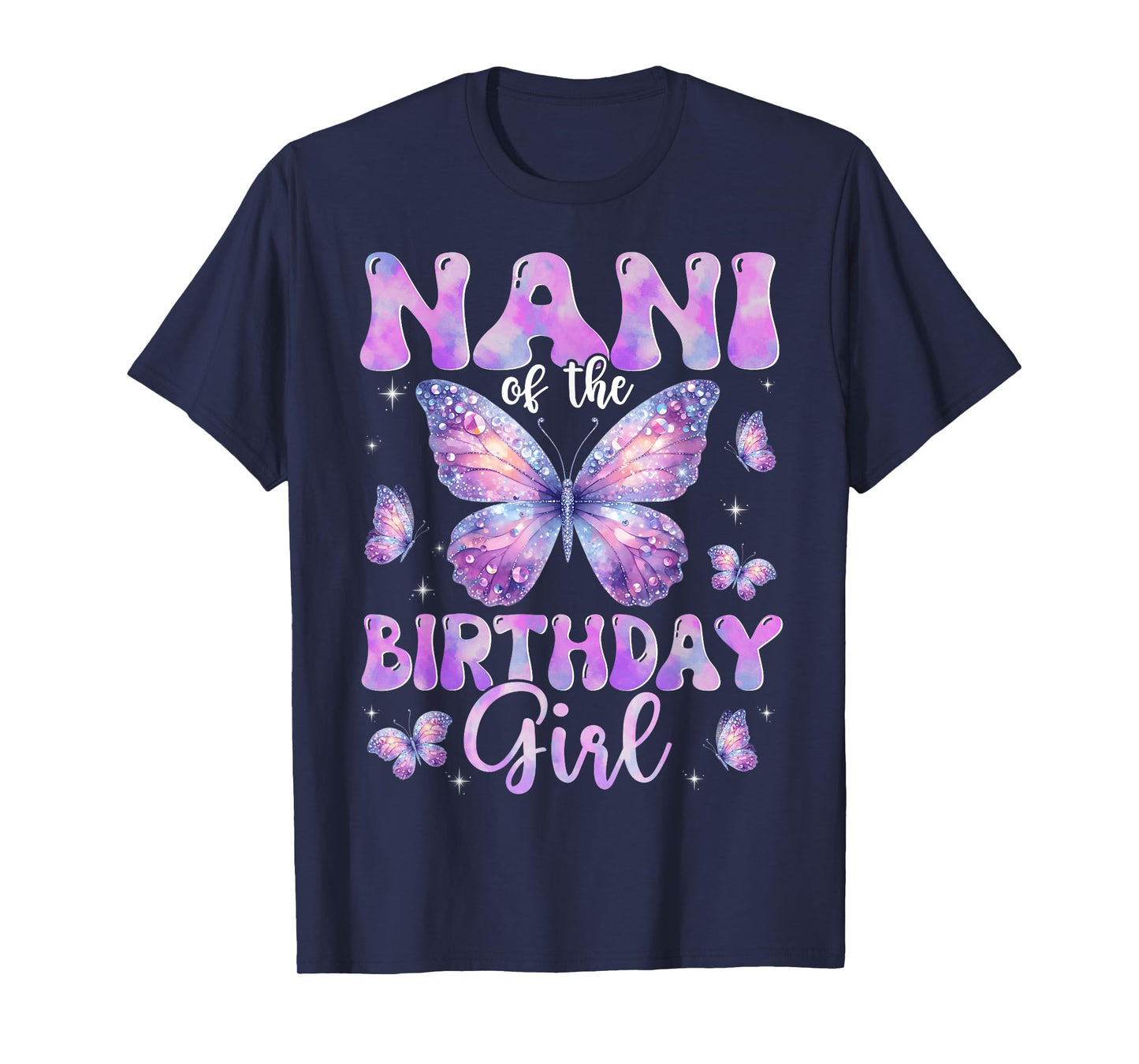 Nani Of The Birthday Girl Butterfly Family Matching T-Shirt