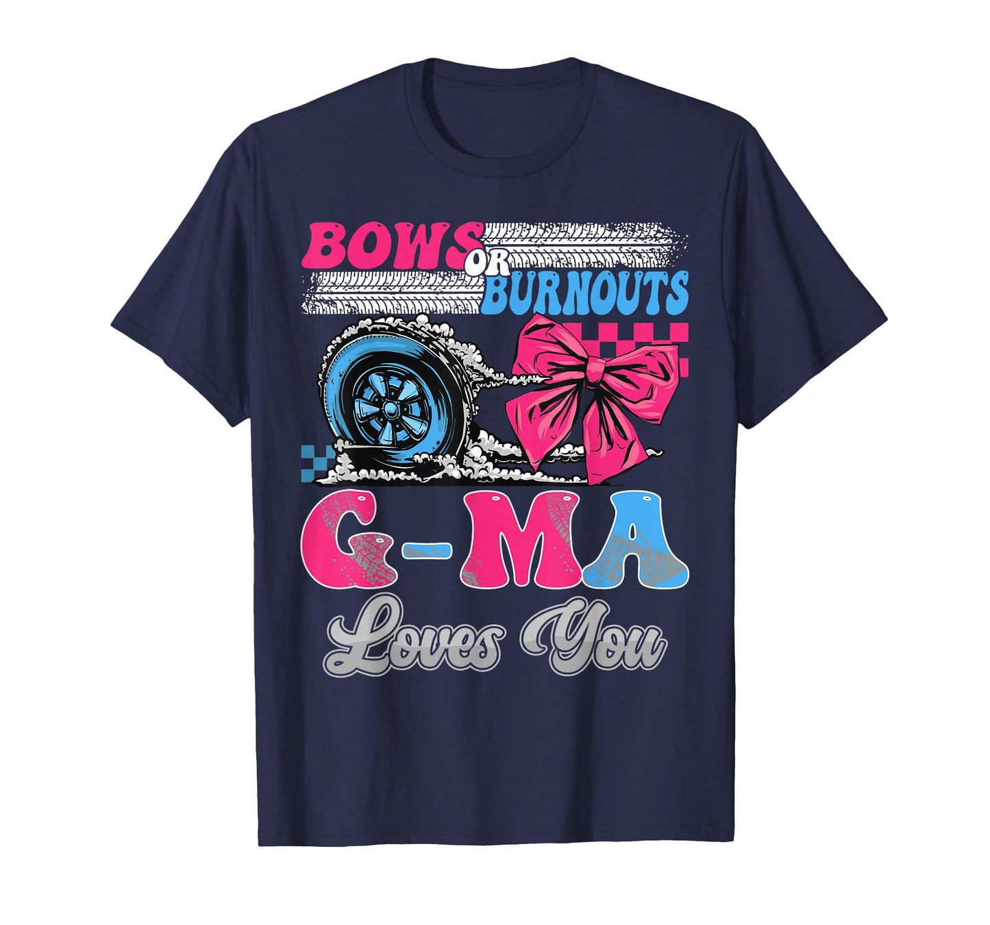 Burnouts or Bows G-Ma Loves You Gender Reveal Party T-Shirt