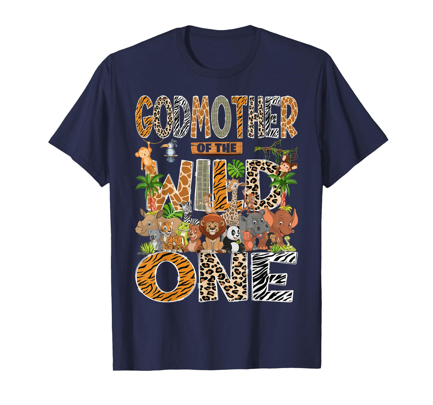 GodMother Of The Wild One Safari Zoo Animal 1St Birthday T-Shirt