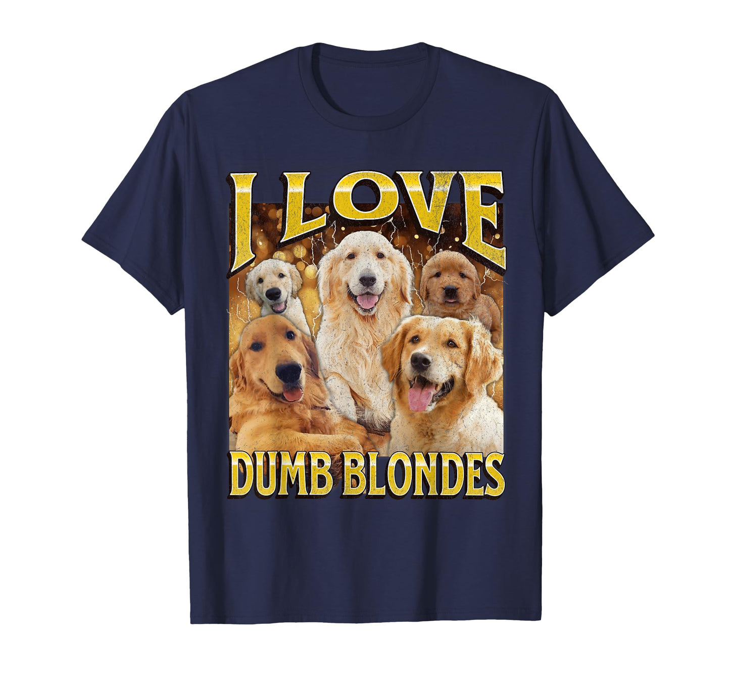 I Love Dumb Blondes Funny Dog Meme Bootleg Graphic T-Shirt