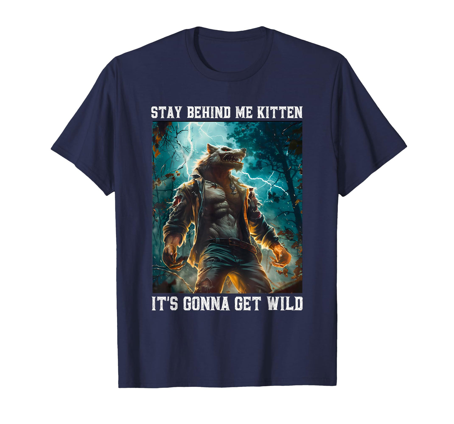 Funny Wolf Meme Stay Behind Me Kitten T-Shirt