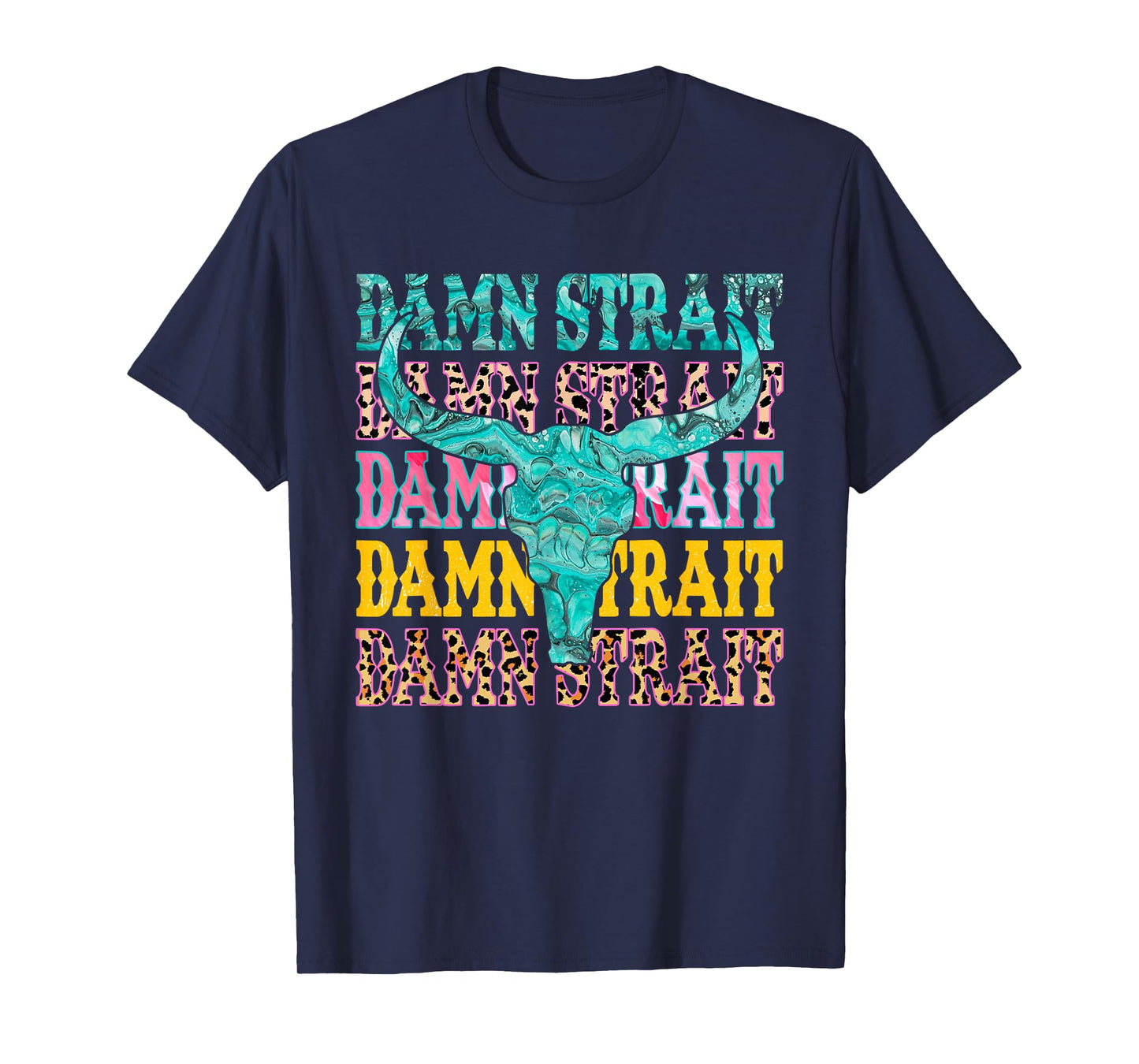 Country Graphic Bull Skull Cowboy Western Damn Strait Name T-Shirt