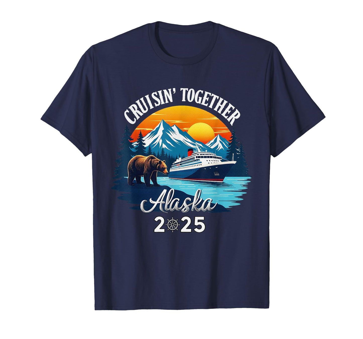 Cruisin Together Alaska 2025 Family Friend Alaska Cruise T-Shirt