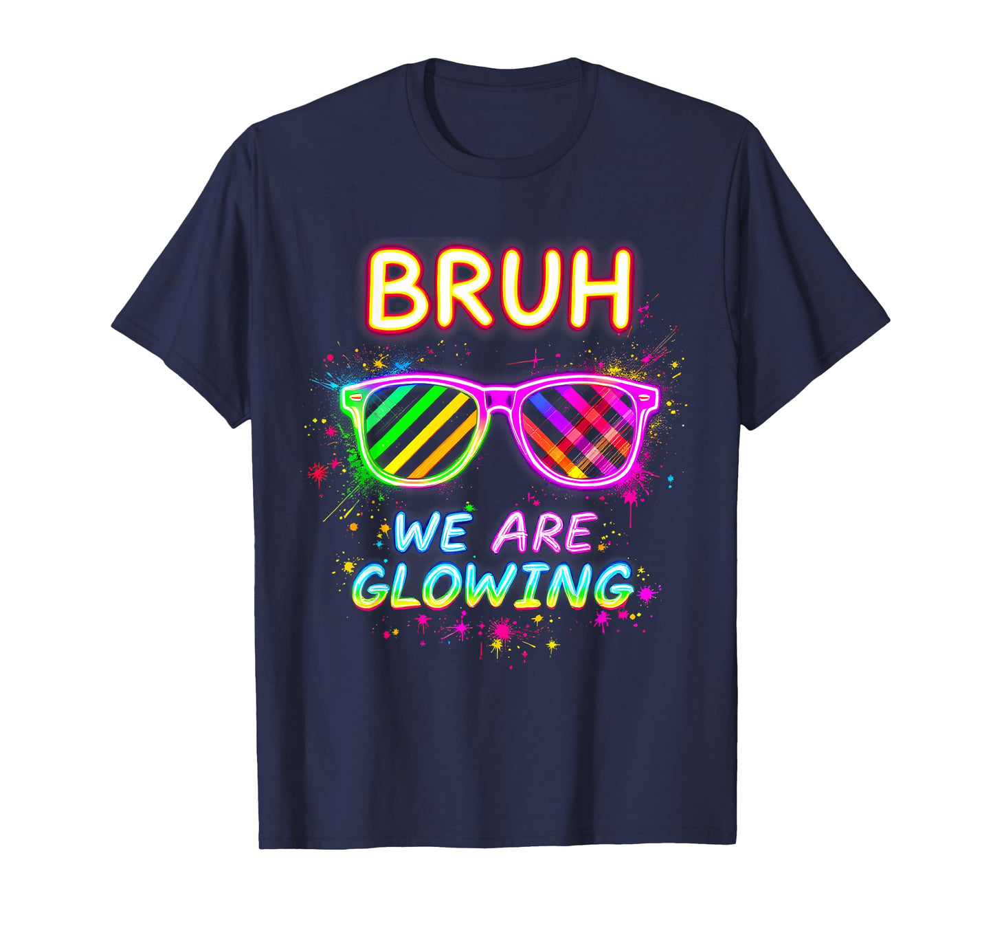 Bruh We Are Glowing In My Glowing Era T-Shirt
