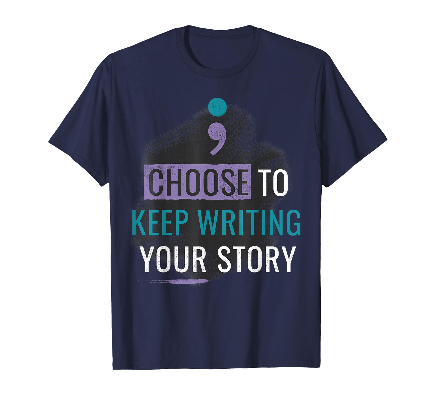 Choose to Keep Writing Your Story Inspirational Quote T-Shirt