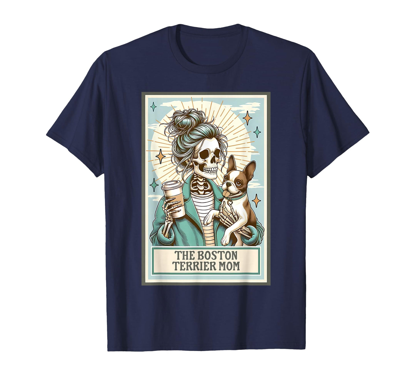 Boston Terrier Mom Skeleton Tarot Card Witch Vibes Dog Mom T-Shirt