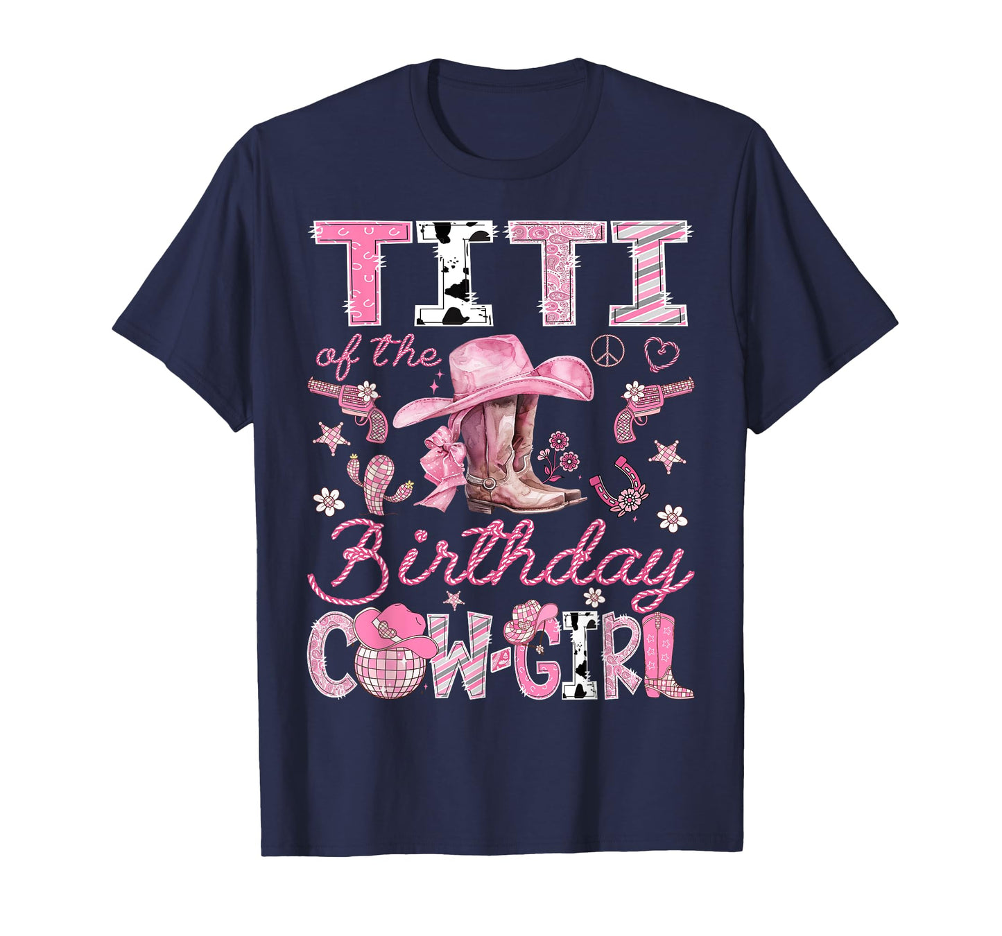 Titi Of The Birthday CowGirl Coquette Rodeo Titi T-Shirt