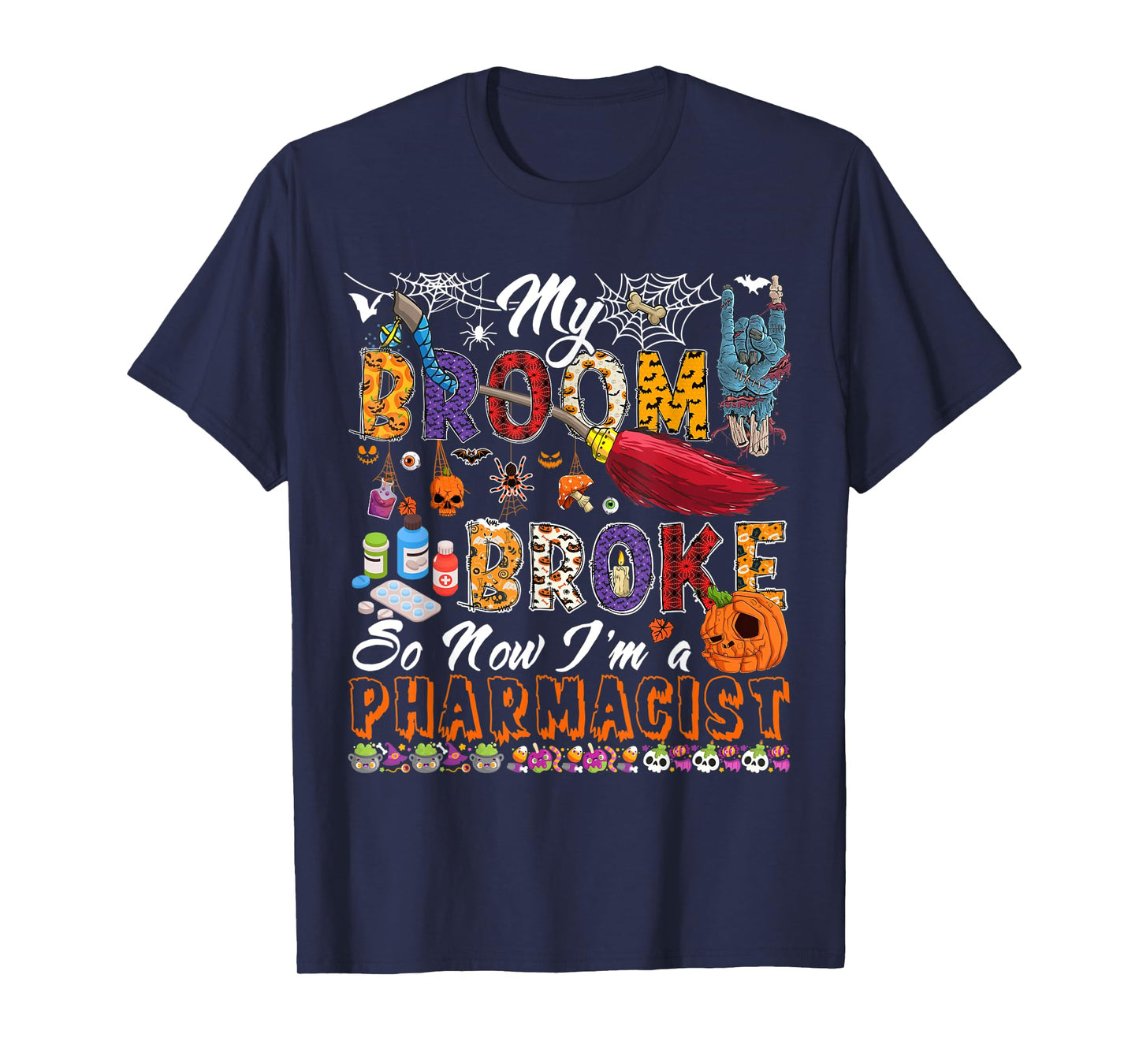 My Broom Broke Now I'm A Pharmacist Halloween Costume Witch T-Shirt