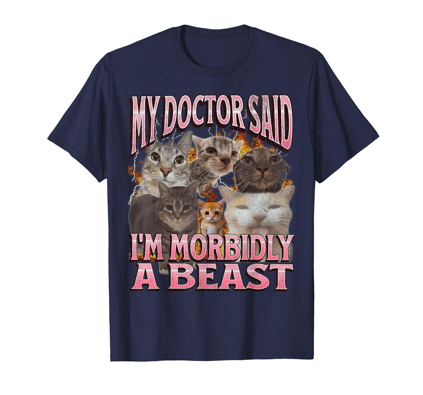 My Doctor Said I'm Morbidly A Beast Funny Cat Meme Bootleg T-Shirt