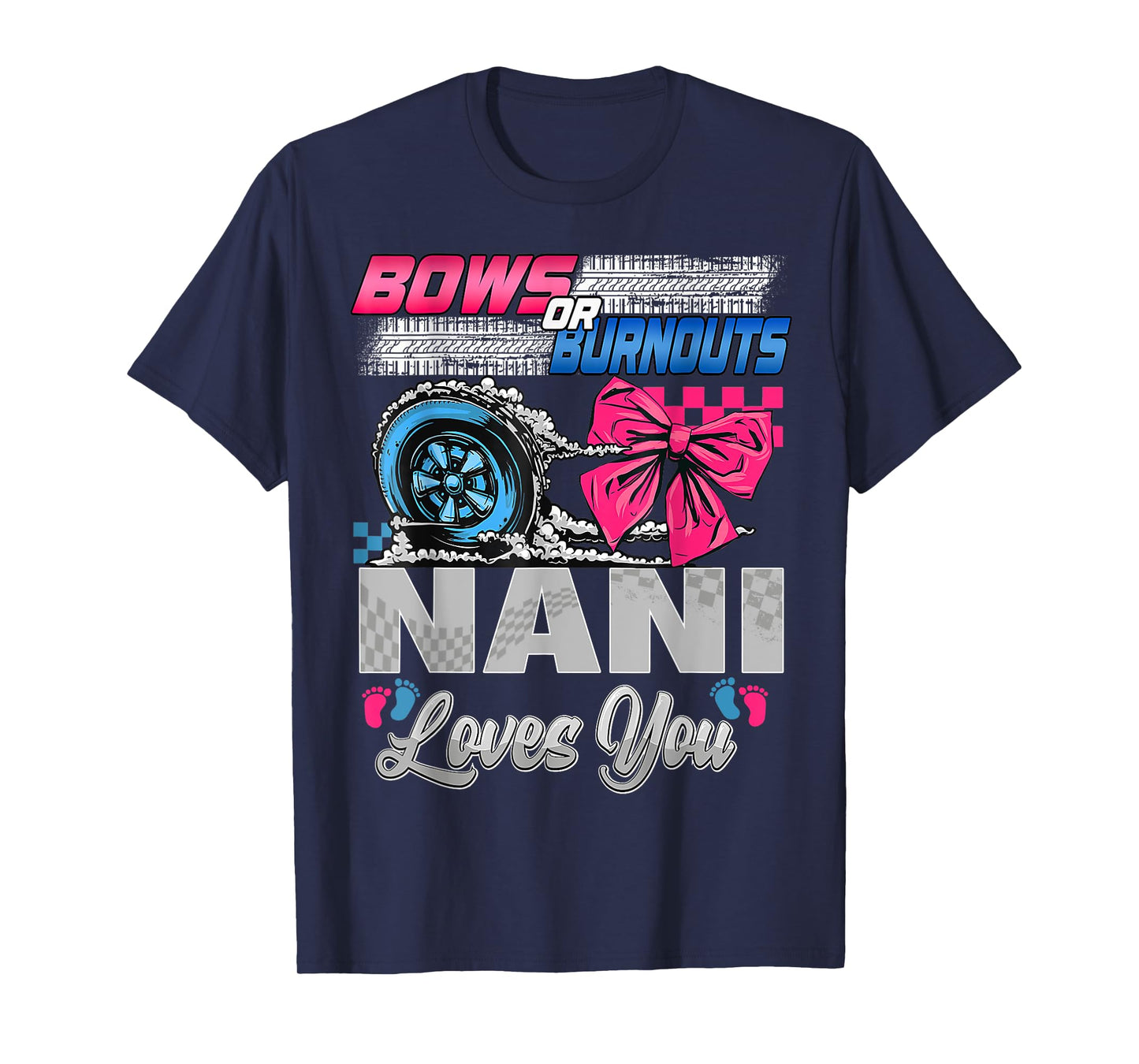 Burnouts or Bows Nani Loves You Gender Reveal Party T-Shirt