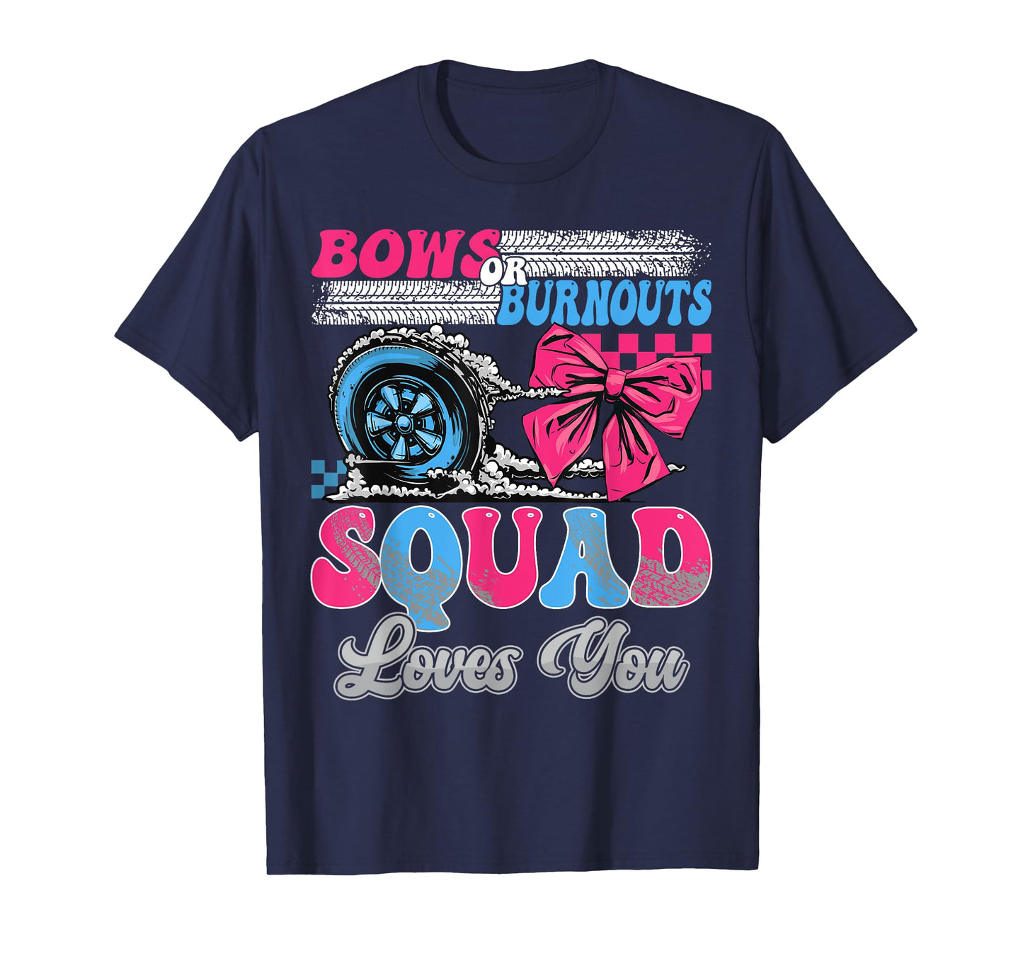 Burnouts or Bows Squad Loves You Gender Reveal Party T-Shirt