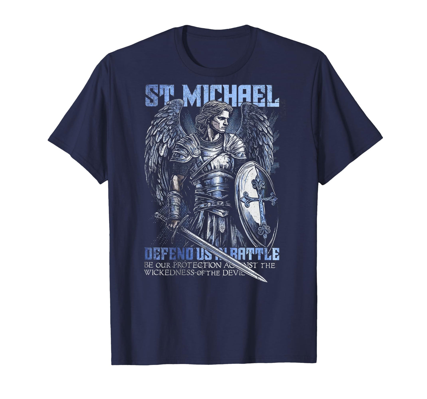 St. Michael Defend Us In Battle Prayer Quote Design T-Shirt