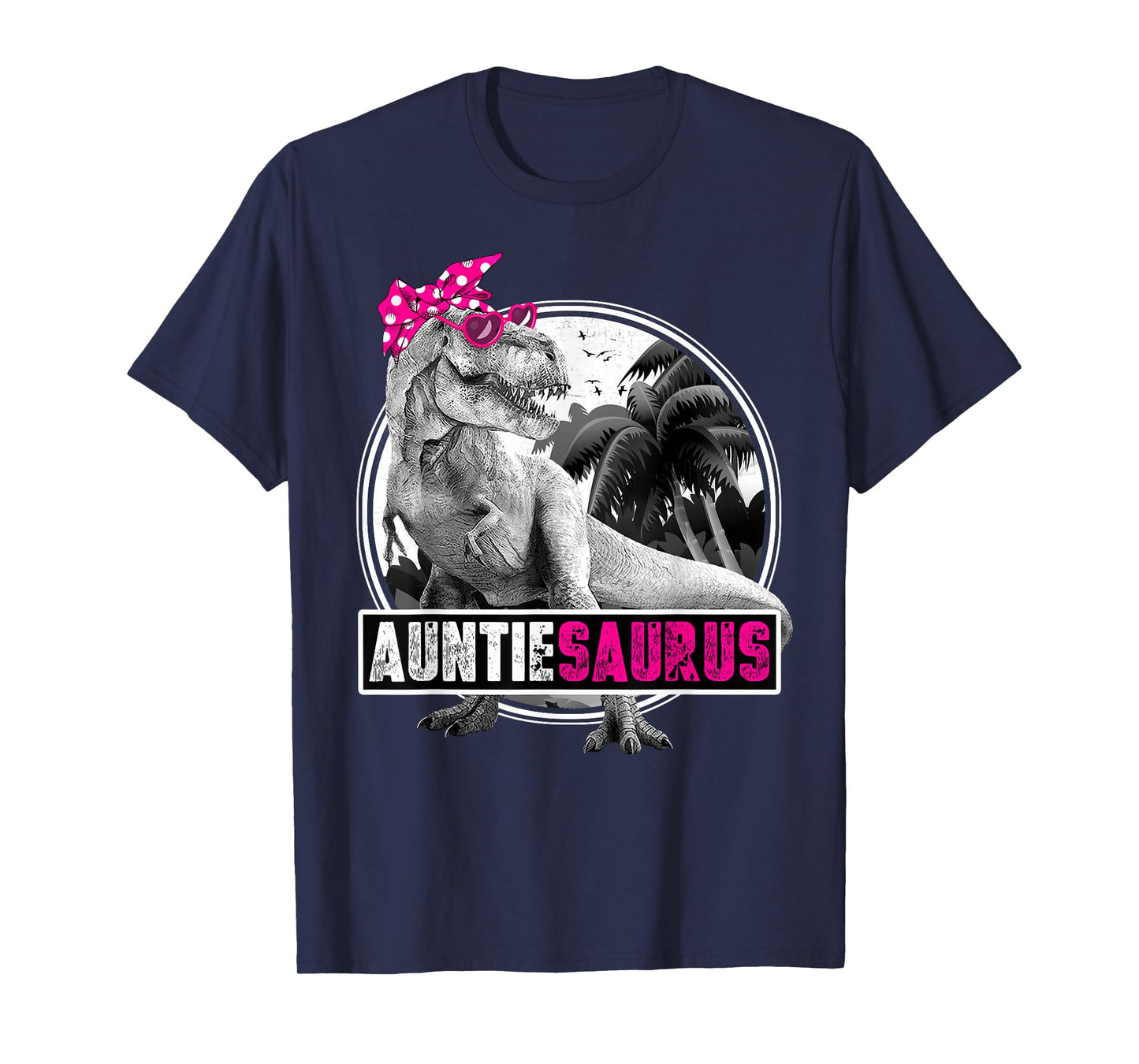 Auntiesaurus T-Rex Dinosaur Auntie Dinosaur T-Shirt