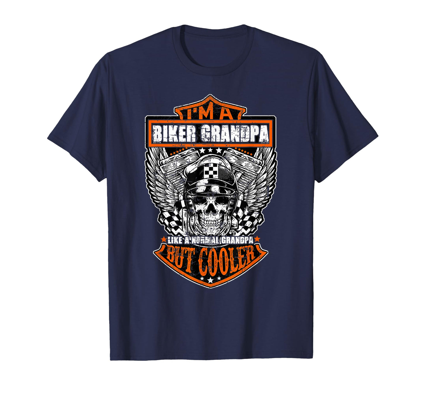 I'm a Biker Grandpa like a Normal Grandpa But Cooler T-Shirt