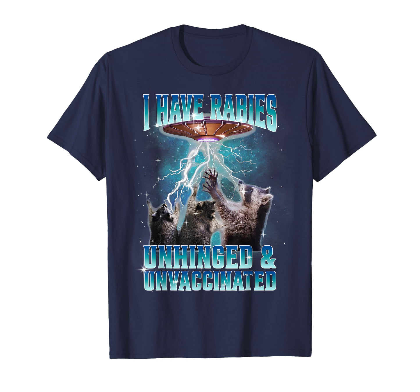 I Have Rabies Unhinged and Unvaccinated Funny Meme Racoon T-Shirt