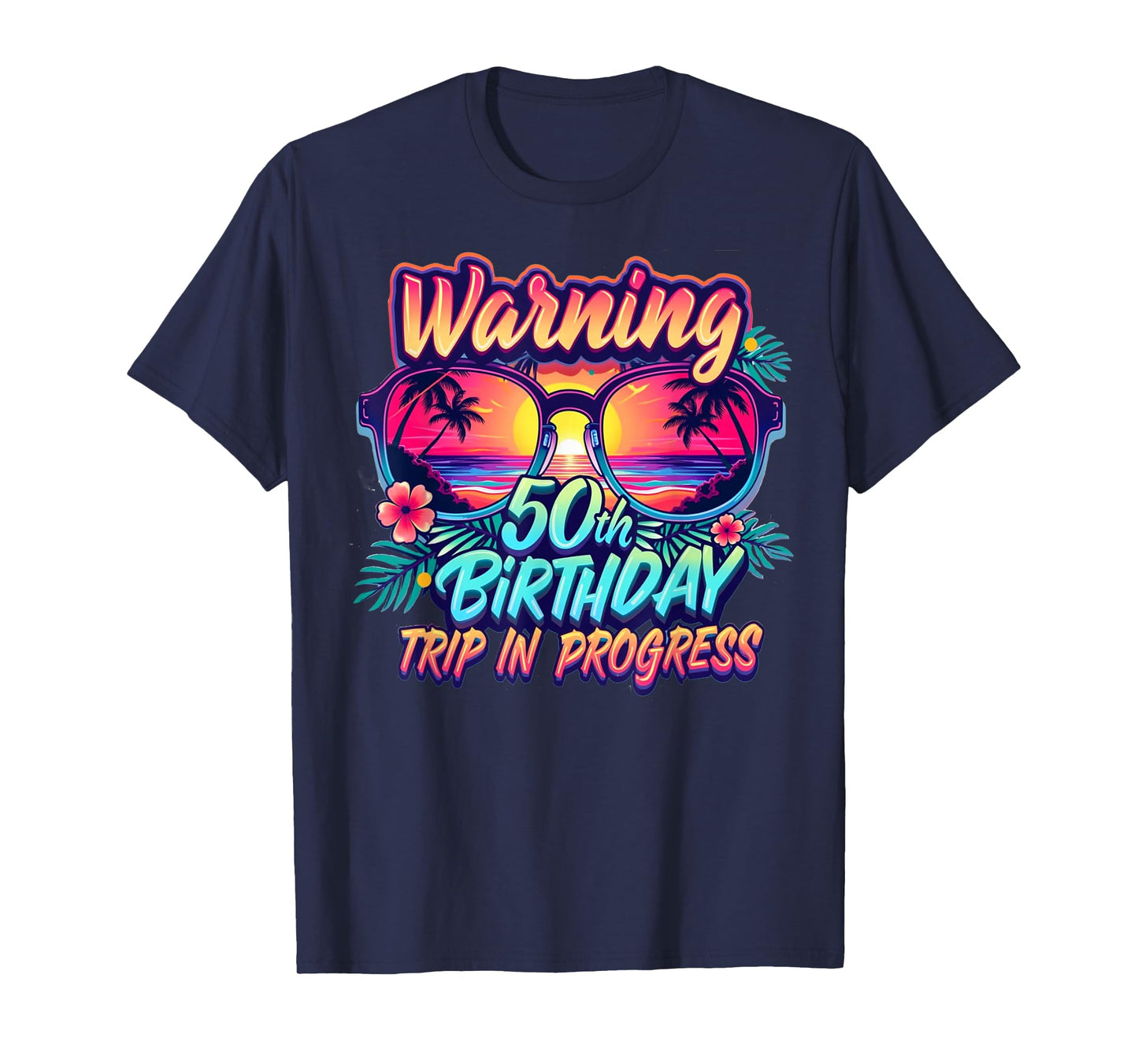 Funny 50 Years Old Warning 50th Birthday Trip In Progress T-Shirt