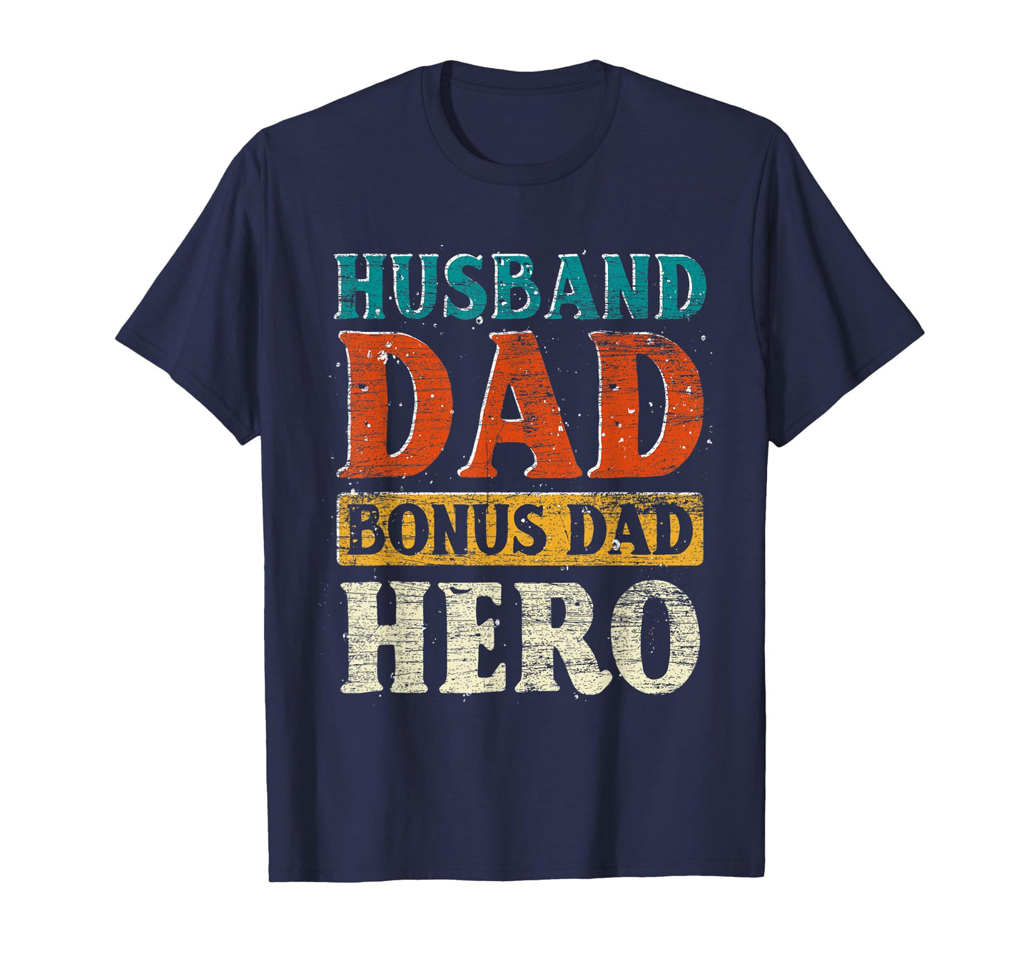 Mens Husband Dad Bonus Dad Hero Fathers Day Funny Bonus Dad T-Shirt