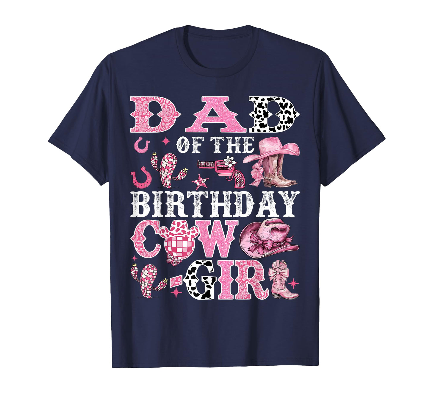 Dad Of The Birthday Cow-Girl Rodeo Cow Girl Birthday T-Shirt