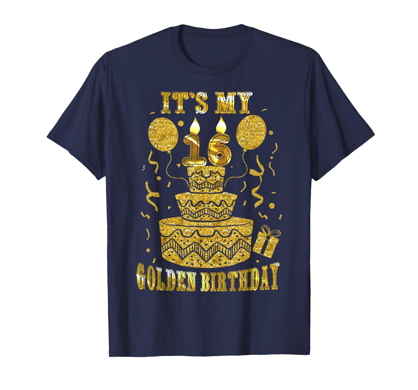It's My 16 Golden Birthday Happy 16 Years Old Teen Boy Girl T-Shirt