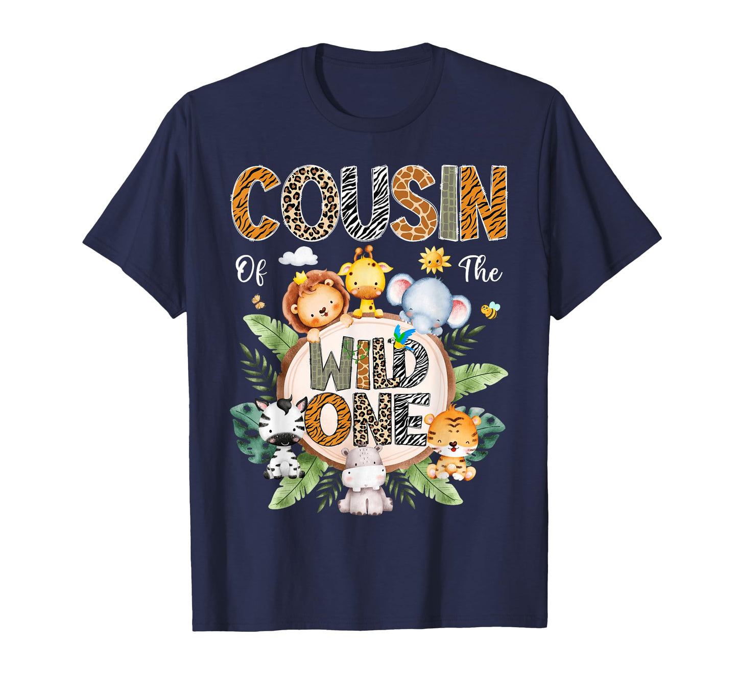 Cousin Of The Wild One First Birthday Safari Jungle Animal T-Shirt