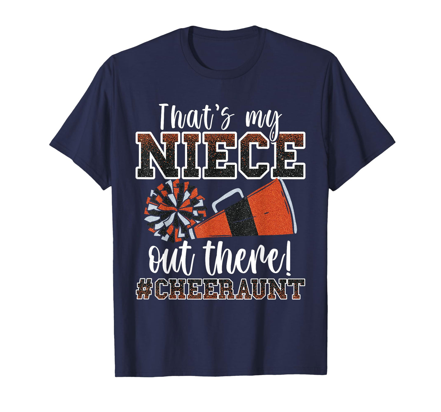 That's My Niece Out There Funny Loud Proud Cheer Aunt Orange T-Shirt